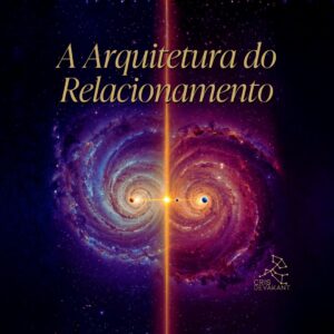 Arquitetura do Relacionamento: A Sinastria do Casal