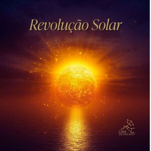 Revolução Solar: O Mapa do Seu Ano Pessoal