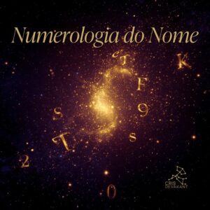 Numerologia do Nome: A Vibração da Sua Alma